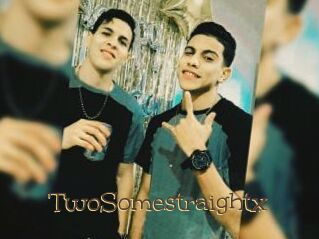 TwoSomestraightx