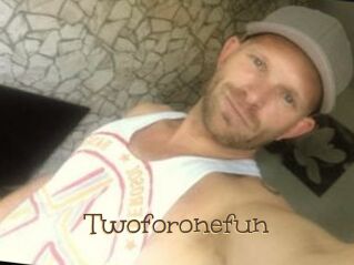 Twoforonefun