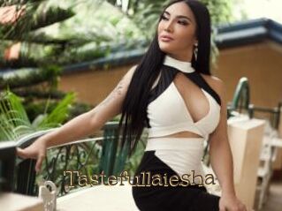 Tastefullaiesha