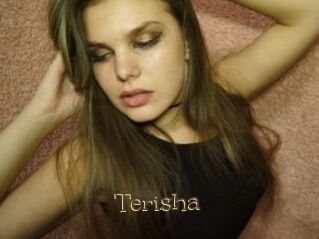 Terisha