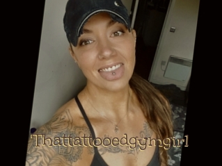 Thattattooedgymgirl