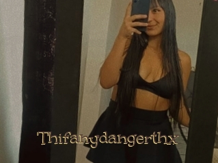 Thifanydangerthx