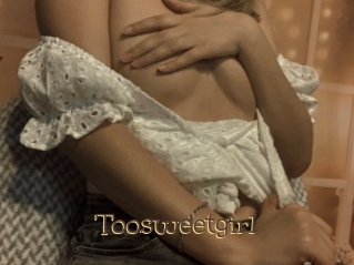 Toosweetgirl