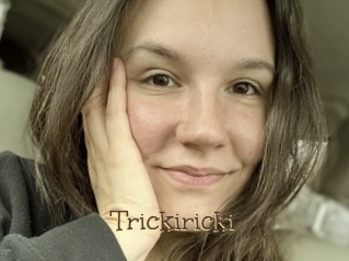 Trickiricki