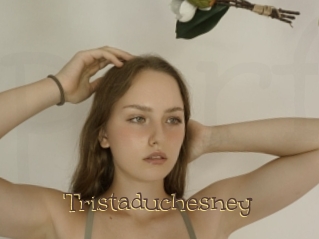 Tristaduchesney