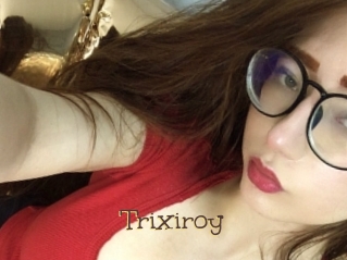 Trixiroy