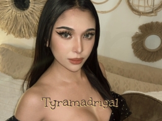 Tyramadrigal