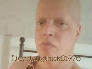 Uncutguythick81976