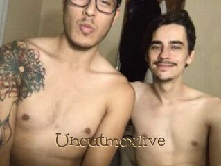 Uncutmexlive