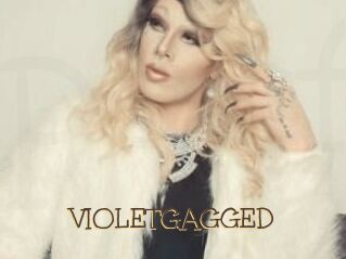 VIOLETGAGGED
