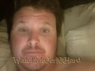 WatchMeJerkItHard