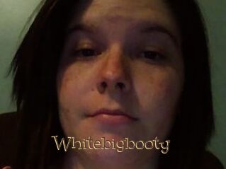 Whitebigbooty