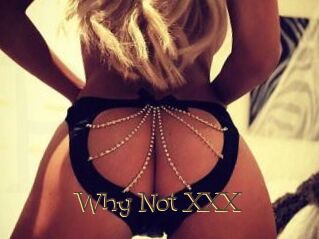 Why_Not_XXX