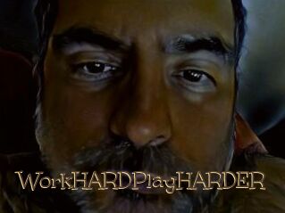 WorkHARDPlayHARDER