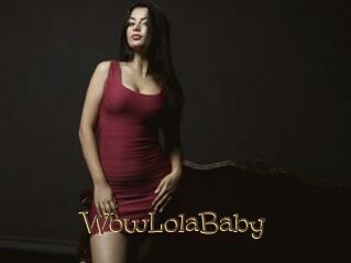 WowLolaBaby
