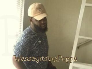 WassayitsbigPoppa