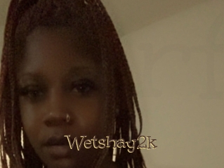 Wetshay2k