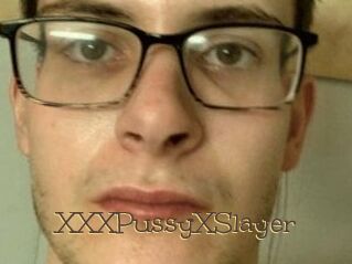 XXXPussyXSlayer
