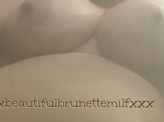 Xxxbeautifulbrunettemilfxxx