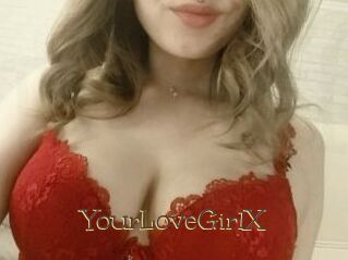 YourLoveGirlX