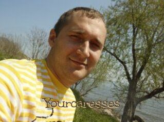 Yourcaresses
