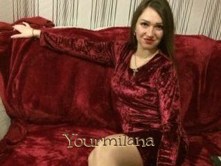 Yourmilana