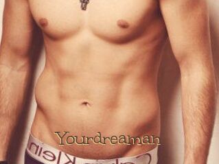 Yourdreaman