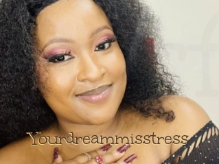 Yourdreammisstress