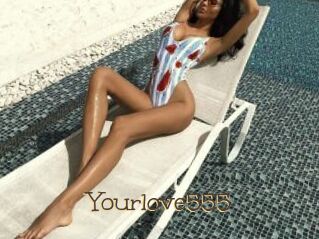 Yourlove555