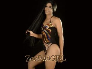 ZoeBadGIRL
